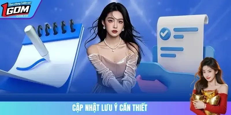 Cập nhật lưu ý cần thiết