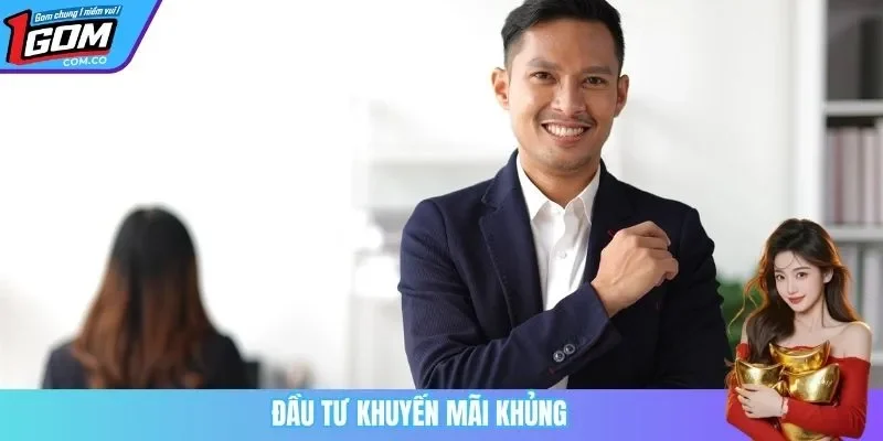Đầu tư khuyến mãi khủng