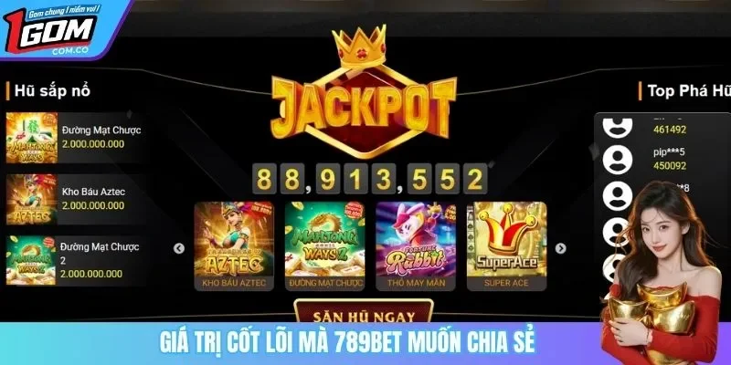 Giá trị cốt lõi mà 789BET muốn chia sẻ
