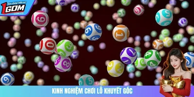 Kinh nghiệm chơi lô khuyết góc