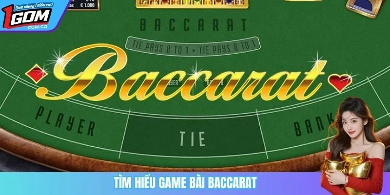Tìm hiểu game bài Baccarat