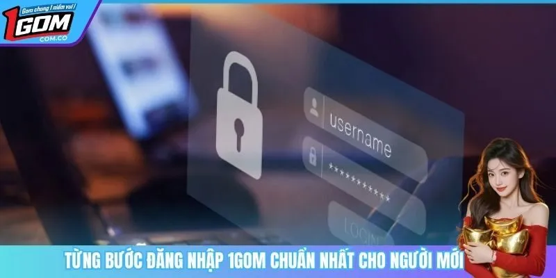 Từng bước đăng nhập 1Gom chuẩn nhất cho người mới