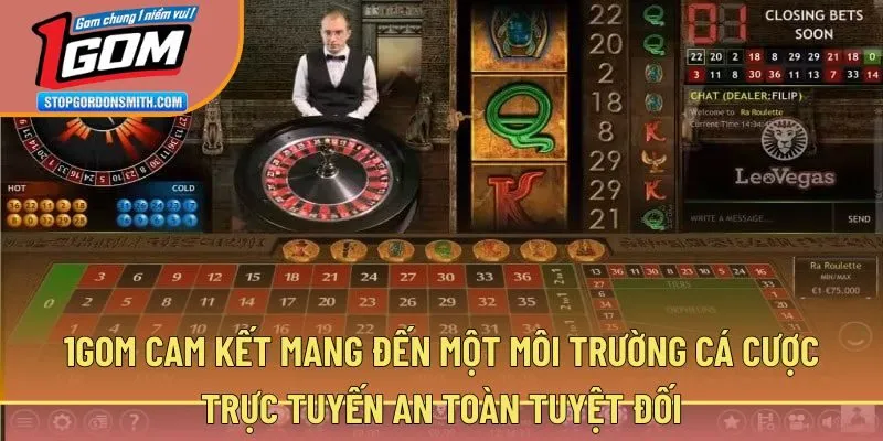 1gom cam kết mang đến một môi trường cá cược trực tuyến an toàn tuyệt đối